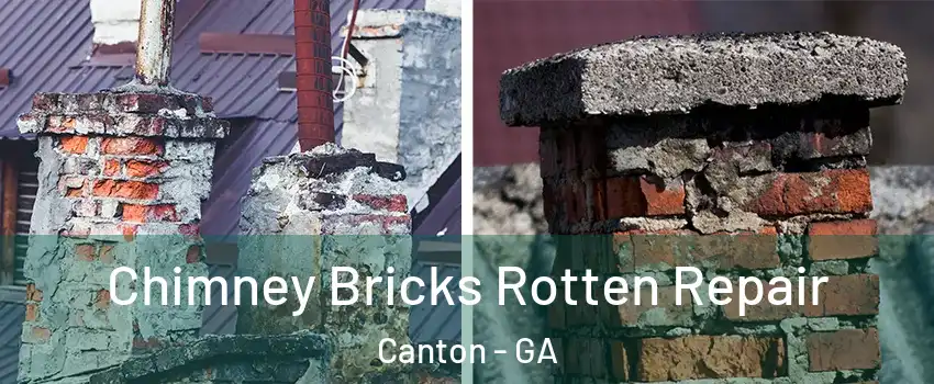  Chimney Bricks Rotten Repair Canton - GA