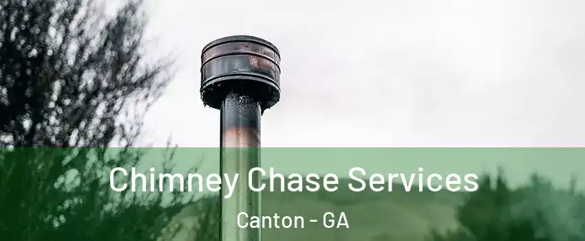  Chimney Chase Services Canton - GA