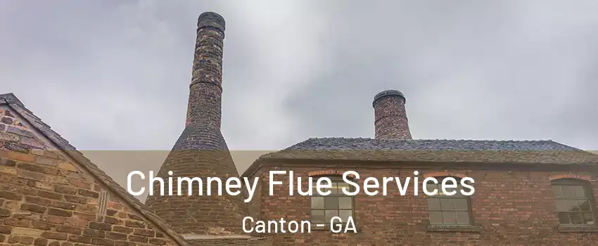  Chimney Flue Services Canton - GA