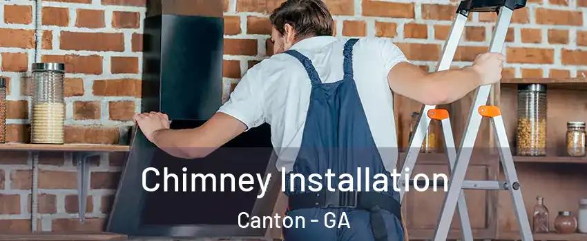  Chimney Installation Canton - GA