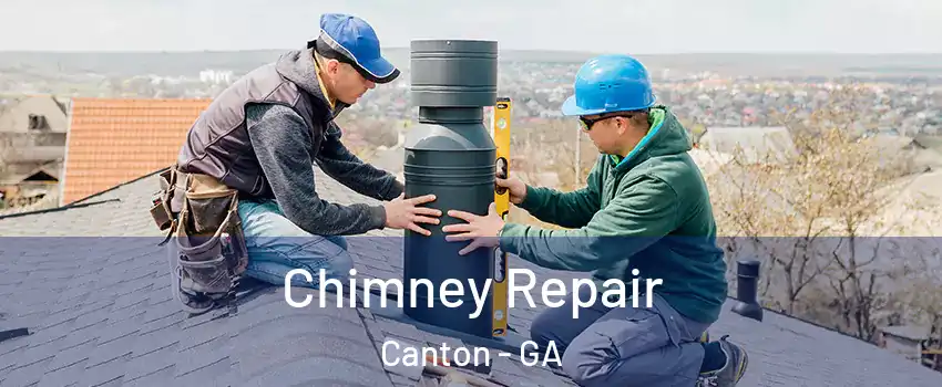  Chimney Repair Canton - GA