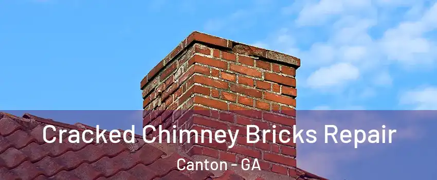  Cracked Chimney Bricks Repair Canton - GA