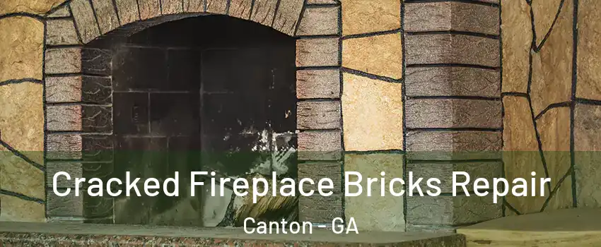  Cracked Fireplace Bricks Repair Canton - GA