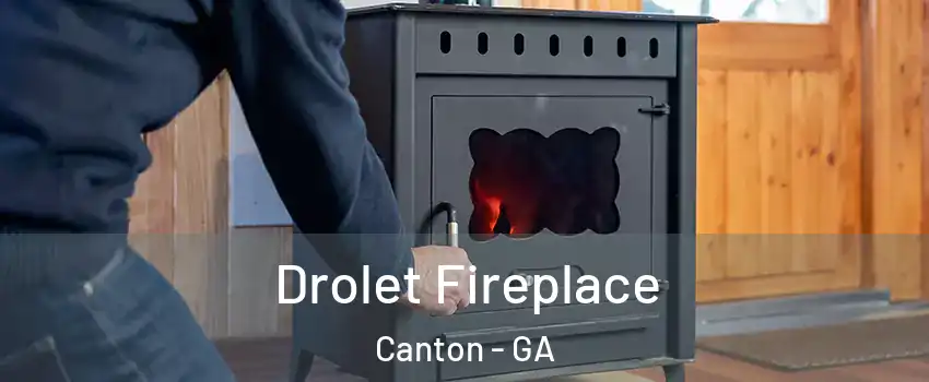  Drolet Fireplace Canton - GA