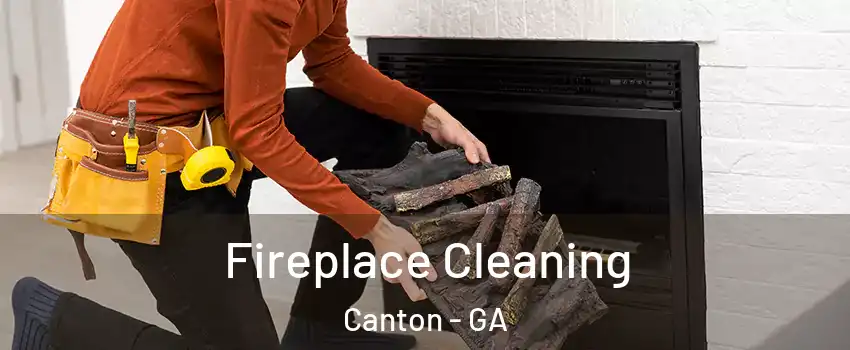  Fireplace Cleaning Canton - GA