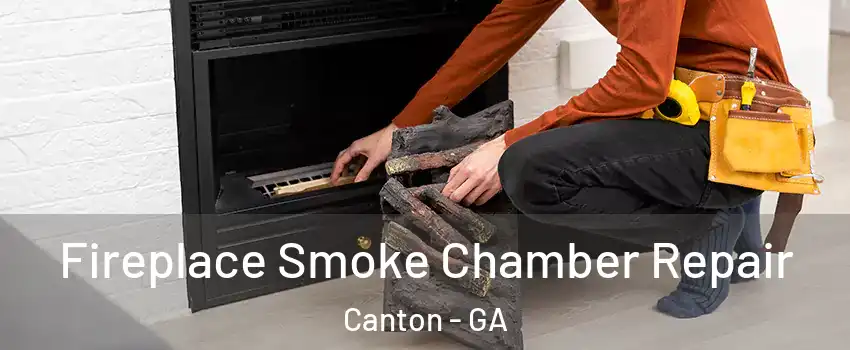  Fireplace Smoke Chamber Repair Canton - GA