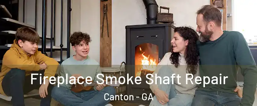  Fireplace Smoke Shaft Repair Canton - GA