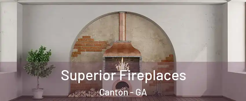 Superior Fireplaces Canton - GA